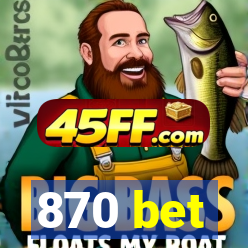 870 bet